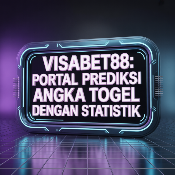 VISABET88: Portal Prediksi Angka Togel dengan Statistik